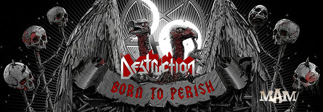 DESTRUCTION – "Born To Perish" Entra Nelle Classifiche Di Tutto Il