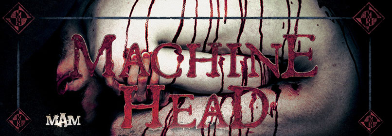 MACHINE HEAD MACHINE HEAD