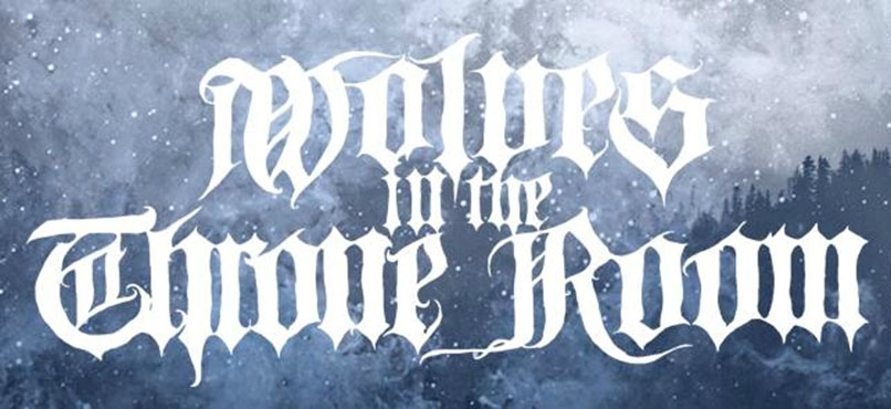 WOLVES IN THE THRONE ROOM
