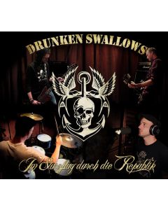 DRUNKEN SWALLOWS - Im Sturzflug durch die Republik - CD plus DVD 