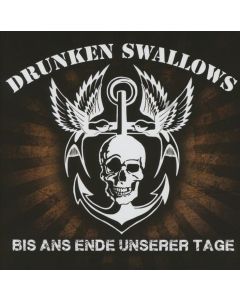 DRUNKEN SWALLOWS - Bis ans Ende unserer Tage - CD