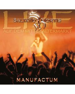 SALTATIO MORTIS - Manufactum - live auf dem Mittelaltermarkt - CD