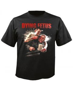 DYING FETUS - Your Treachery - T-Shirt