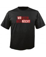 Wir hatten doch nüscht! - Fun - T-Shirt