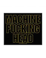 MACHINE HEAD - Machine Fucking Head - Patch / Aufnäher