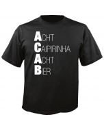 Acht Caipirinha Acht Bier - Fun - T-Shirt
