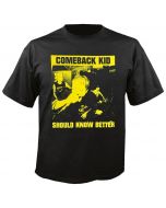 COMEBACK KID - Should Know Better - T-Shirt