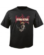 DYING FETUS - Make Them Beg for Death - T-Shirt