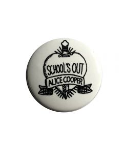 ALICE COOPER - Schools Out - Button / Anstecker